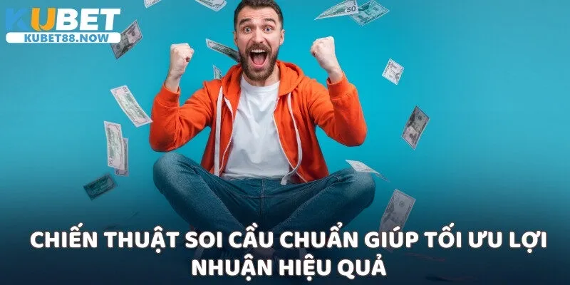 Chiến thuật Soi cầu trực tuyến KUBET giúp tối ưu lợi nhuận hiệu quả