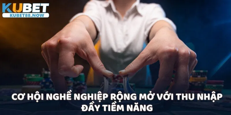 Cơ hội nghề nghiệp rộng mở với thu nhập đầy tiềm năng