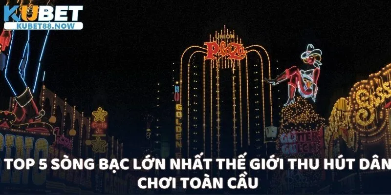 Top 5 sòng bạc lớn nhất thế giới thu hút dân chơi toàn cầu